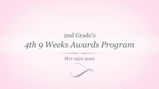 2nd Grade's 4th 9 Weeks Awards Program