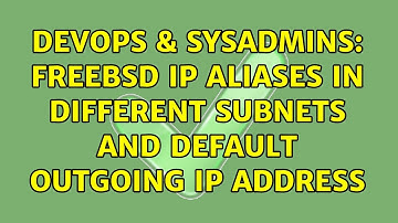 DevOps & SysAdmins: FreeBSD IP aliases in different subnets and default outgoing IP address
