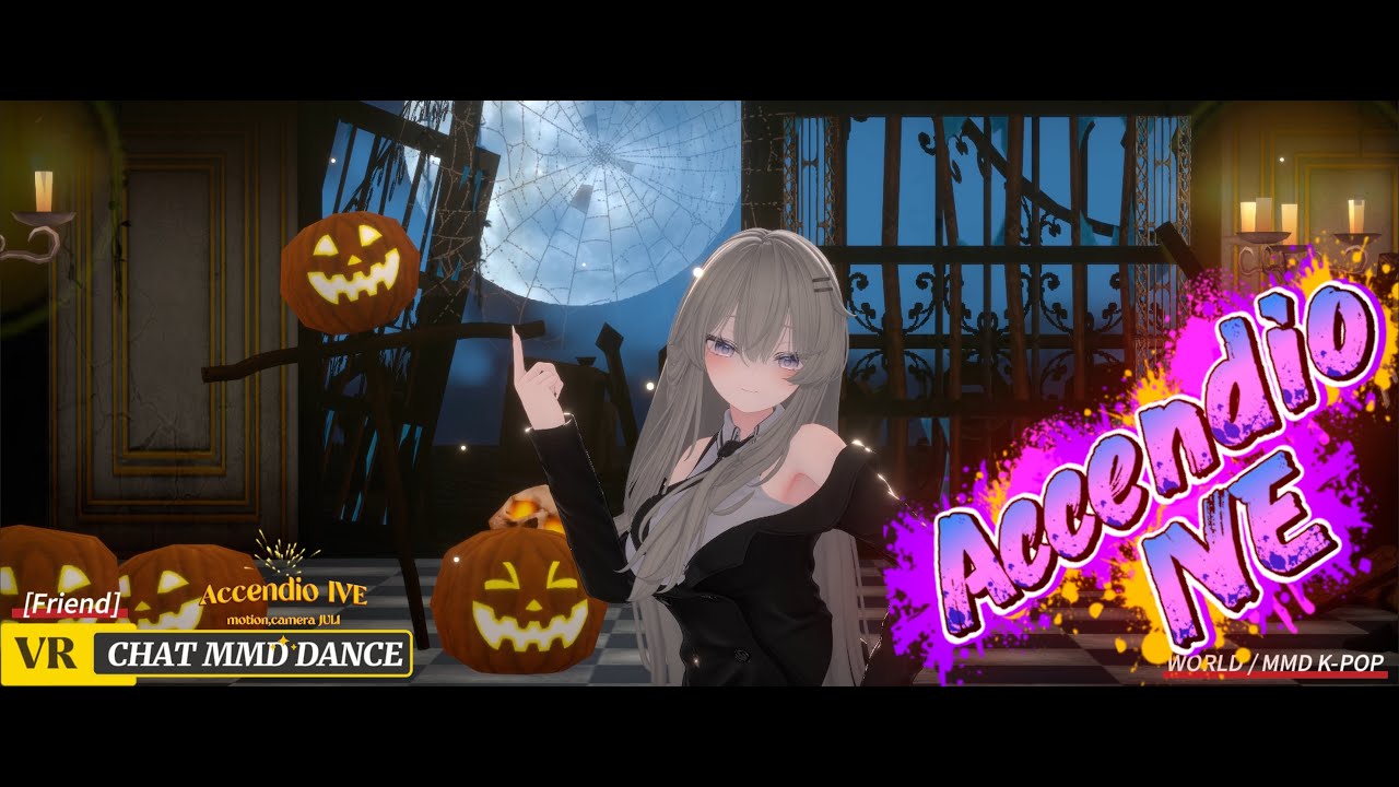 [Friend] Accendio IVE [ VRCHAT MMD DANCE ]