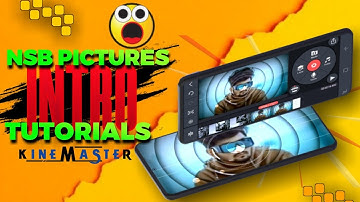 How to make intro like nsb picture in Android | Nsb Picture जैसा intro कैसे बनायें ?? | kinemaster