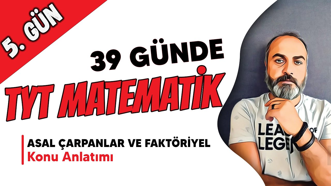 Asal Çarpanlar ve Faktöriyel Konu Anlatımı - TYT Matematik