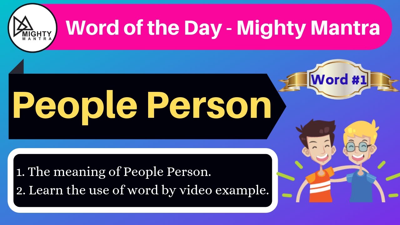 People Person Word Of The Day Mighty Mantra Youtube
