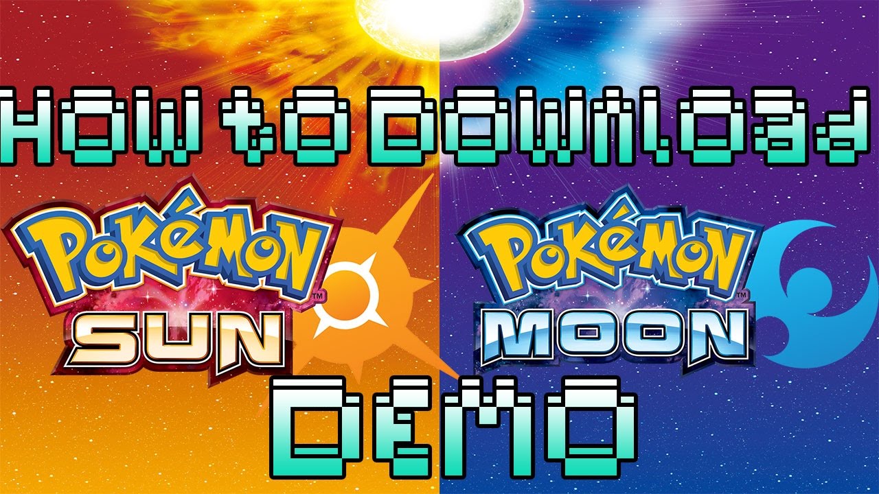 How to Download Pokemon Sun and Pokemon Moon Demo