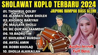 SHOLAWAT KOPLO GLERR JAIPONG RAMPAK FULL ALBUM TERBARU 2024 AUDIO SANGAT JERNIH