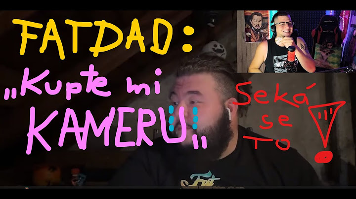 FATDAD ŽEBRÁ NOVOU KAMERU A ADÉLY HLASOVKY!