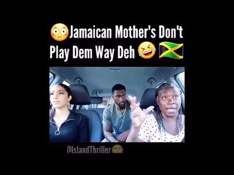 Jamaican Motherâs Donât play Dem Way Dee 