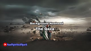 Background Nasheed - The Gaza (Nuran Asani) Resimi