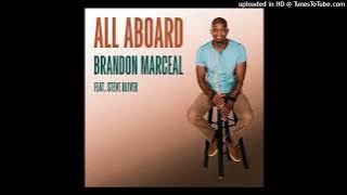 Brandon Marceal - All Aboard (feat. Steve Oliver)