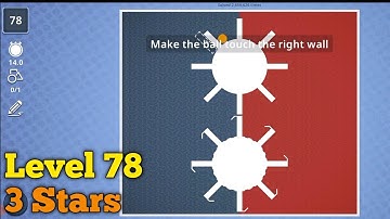 Brain it on! level 78 3 stars Make the ball touch the right wall