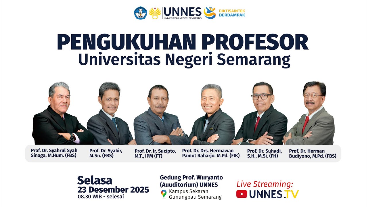 🔴 [ LIVE ] Pengukuhan & Orasi Ilmiah 6 Guru Besar Baru UNNES - Selasa 23 Desember 2025