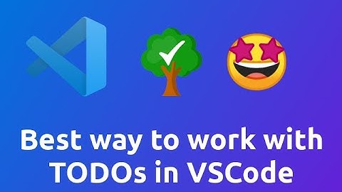 Best way to work with TODOs in VSCode