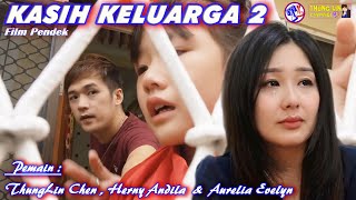 Film Hakka 'KASIH KELUARGA 2' By.Thunglin Chen