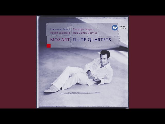 Mozart - Quatuor avec flûte n°4: Andante et variations : E.Pahud / C.Poppen / H.Schlichtig / J-G.Queyras