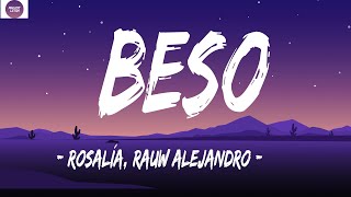 ROSALÍA, Rauw Alejandro - BESO (Letra/Lyrics) | Beso Mix 2023