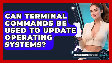 Can Terminal Commands Be Used to Update Operating Systems? | All About Operating Systems News