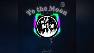 To The Moon bass Boosted   Grovr