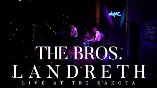 The Bros. Landreth • Live at the Dakota