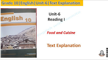 Food and Cuisine|Text Explanation|Unit-6|Grade-10|English|Learn English With Namita|