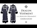 Deacon Vestment with Moscow Ornament Embroidery
