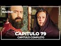 El Sultán | Capitulo 79 Completo