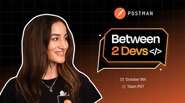 Postman Hacks from the Postman Dev Team [Between 2 Devs LIVE]