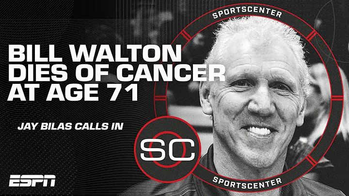 Breaking: NBA champion, Hall of Famer Bill Walton dies at 71 | SportsCenter - DayDayNews