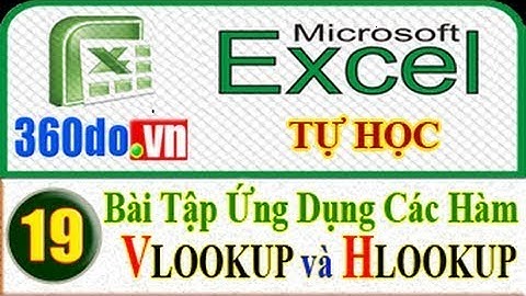 Excel Tự học hiệu quả nhất (Bài 19): Bài tập ứng dụng các hàm tìm kiếm VLOOKUP, HLOOKUP