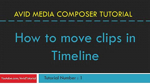 AVID Media Composer 1 - How to move clips in timeline