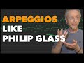 Philip glass  genius of the figured arpeggio  3 classic examples