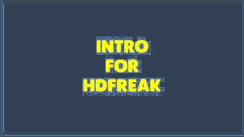 Intro for HDFreak