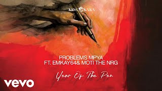 King Kaka, Emkay64, Moti The Nrg - Problems Mpya (audio) Ft. Emkay64, Moti The Nrg