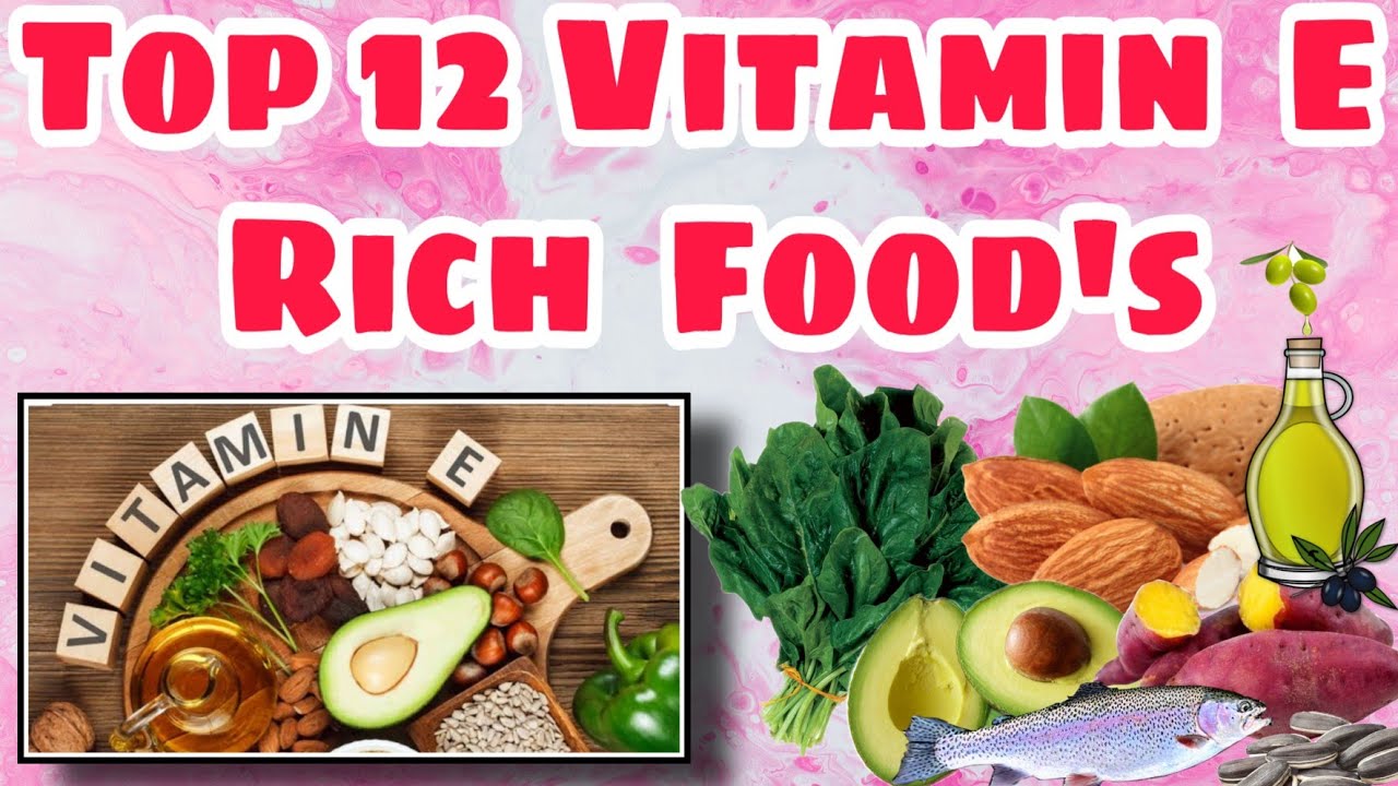 VITAMIN E RICH FOODS TOP 12 VITAMIN E RICH FOODS FOODS FOR