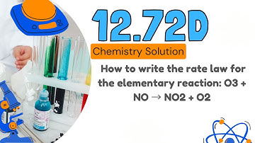 12.72d | How to write the rate law for the elementary reaction: O3 + NO → NO2 + O2
