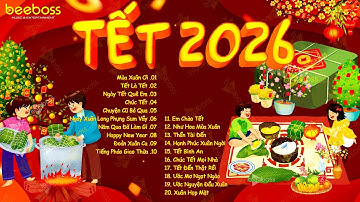 Nhạc Tết 2026 EDM Mới Nhất - Nhạc Xuân 2026 Remix Hay Nhất Nghe Là Thấy Tết - Chào Xuân Bính Ngọ