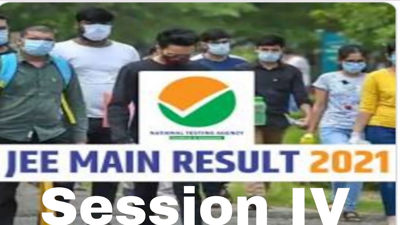 JEE Mains 2021 results/NTA latest news/why results delayed/Jee mains iv attempt attempt iv