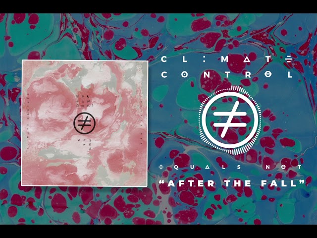 Guarda Climate Control - "After The Fall" su YouTube Guarda Climate Control - "After The Fall" su YouTube