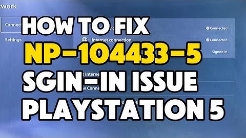 How to fix PS5 Error NP-104433-5 Theee may be a problem with sign-in status