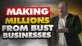 Making Millions from Bust Businesses - with Jonathan Jay 2023