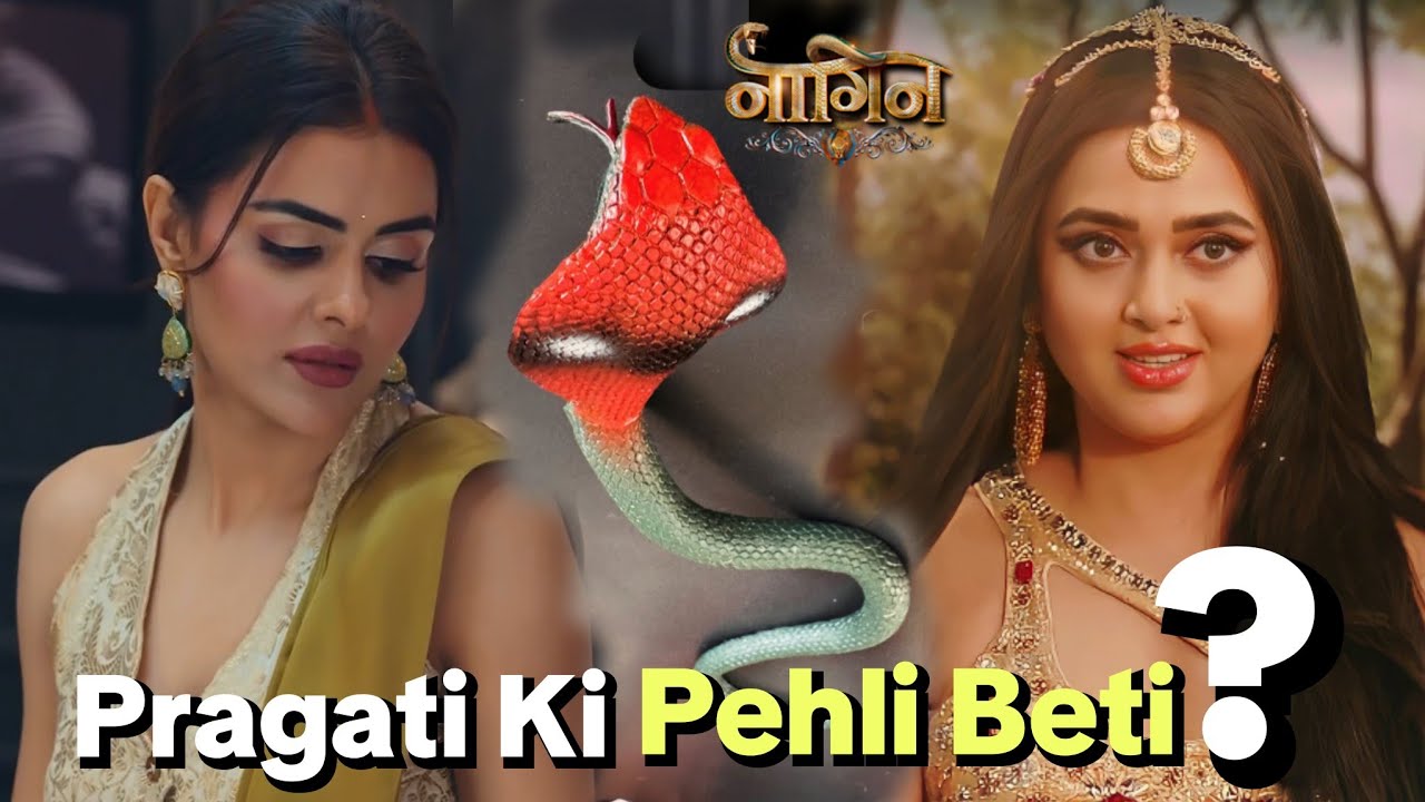 Naagin 7 Big Update | Pragati's First Daughter | Green Naagin Entry × Dragon Entry 