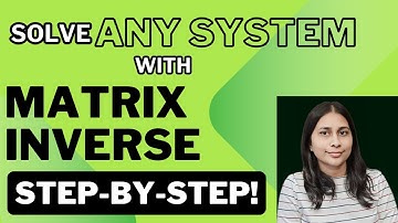 Matrix Inversion Made Easy: Solve Systems of Equations Fast | Quick & Easy Guide