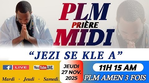 PLM-PRIÈRE MIDI || JEZI SE KLE A || JEUDI 27 NOVEMBRE  2025 || PLM AMEN 3 FOIS