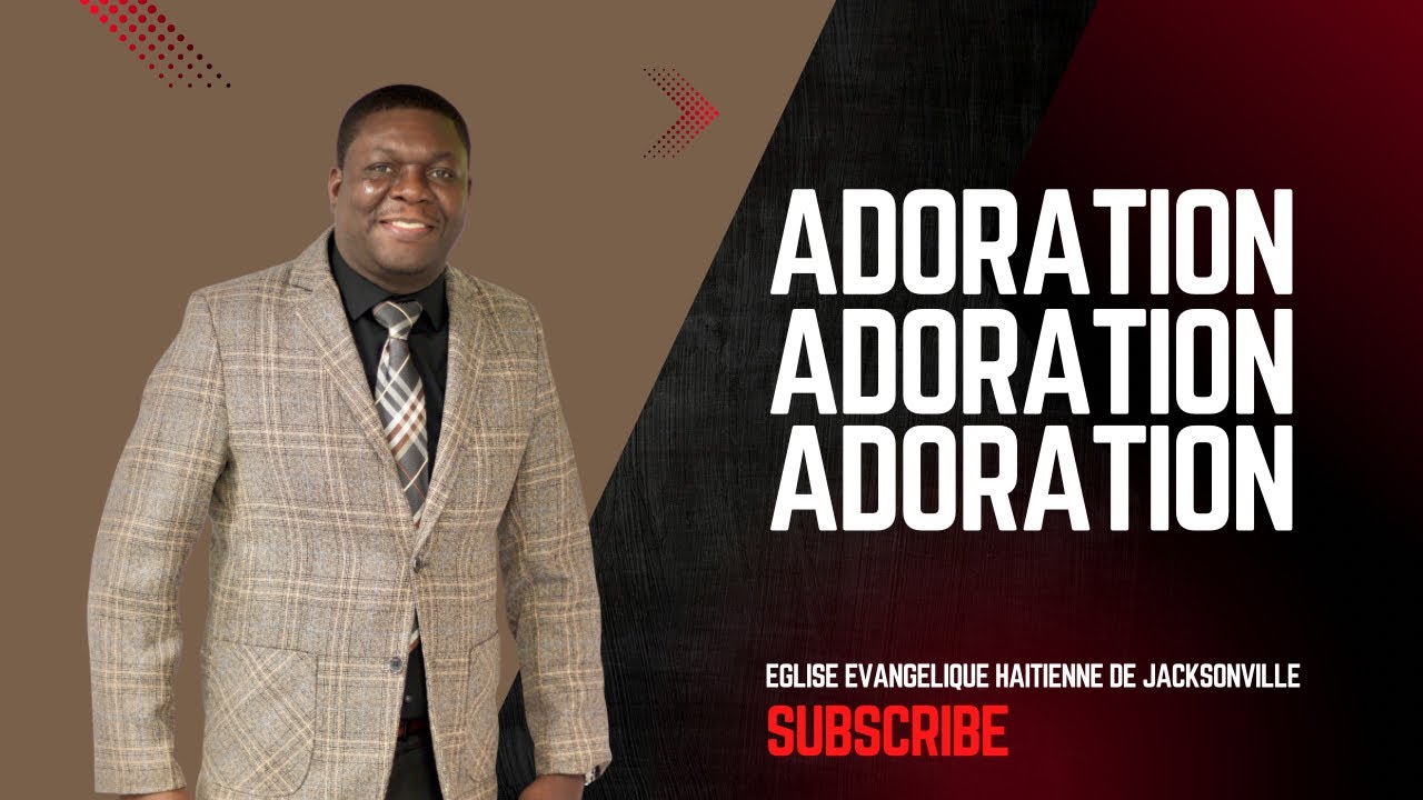#adoration #avec #fr Frantz Jn Gilles | @egliseevangeliquehaitienne2629 