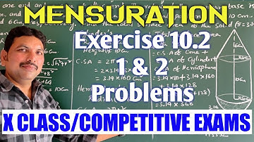 MENSURATION/1 & 2 PROBLEMS IN EXERCISE-10.2/CLASS X
