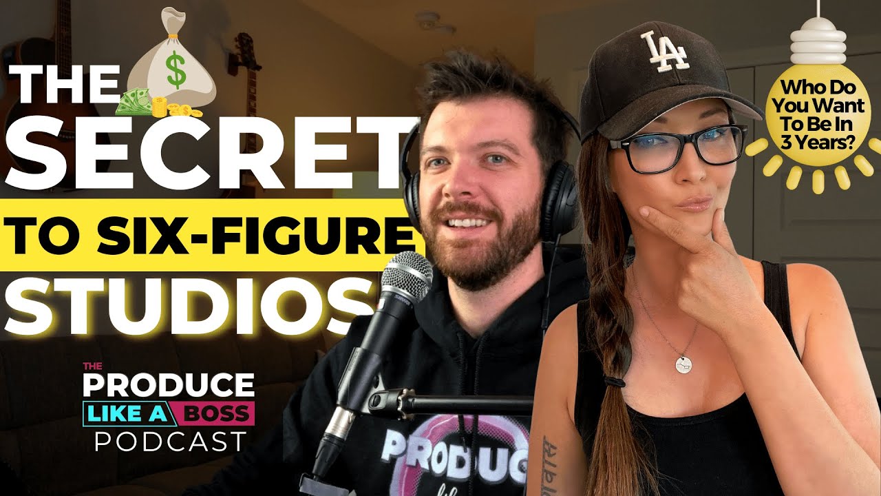 First Step To Building A 6-Figure Studio (Produce Like A Boss Podcast - EP #75) ﻿Part 1 of 4