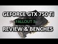 GeForce GTX 750 TI SC Bench.- Fallout 3 w/ Ultra Settings & Mods (1080p)