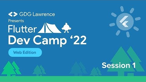 Flutter Dev Camp: Web Edition (Session #1) - GDG Lawrence