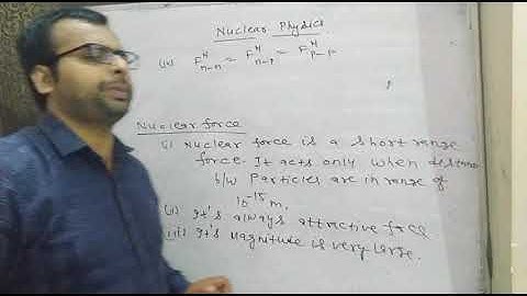 Modern Physics Part 8 ( Nuclear Physics) Enjoy With Subject, EWS, Abhay Kumar ( B.Tech, IIT Kanpur)