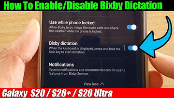 Galaxy S20/S20+: How To Enable/Disable Bixby Dictation