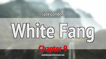 White Fang Audiobook Chapter 9