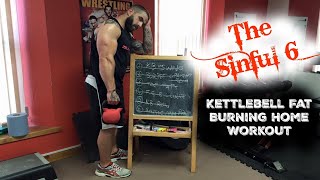 'The Sinful 6' kettlebell Workout Full Body (BURN SERIOUS FAT)